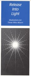 Theosophical Society - Release Into Light Pamphlet.  A wonderful meditation resource for those in mourning.  