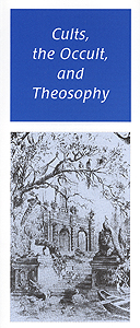Theosophical Society - Cults, the Occult, and Theosophy Pamphlet.
