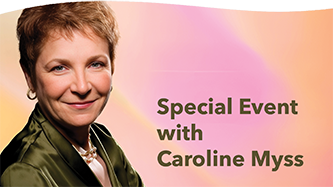 Special Event with Caroline Myss: The Power of Soul-Centered Healing