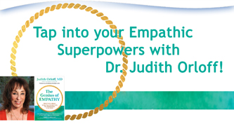 Your Empathic Superpowers: Healing Yourself and Your Relationships