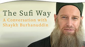 The Sufi Way: A Conversation with Shaykh Burhanuddin